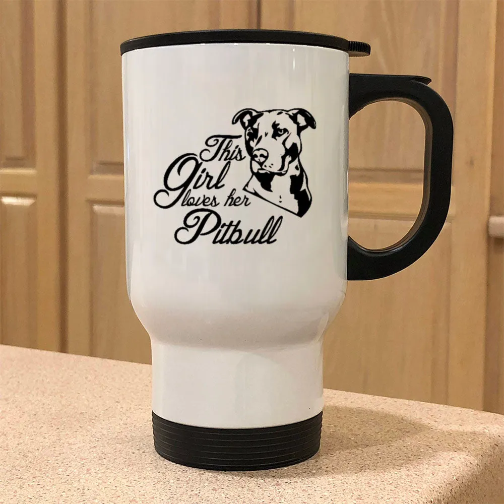 Metal Coffee and Tea Travel Mug Girl Loves Her Pitbull