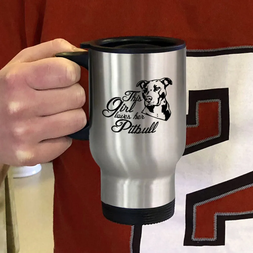 Metal Coffee and Tea Travel Mug Girl Loves Her Pitbull