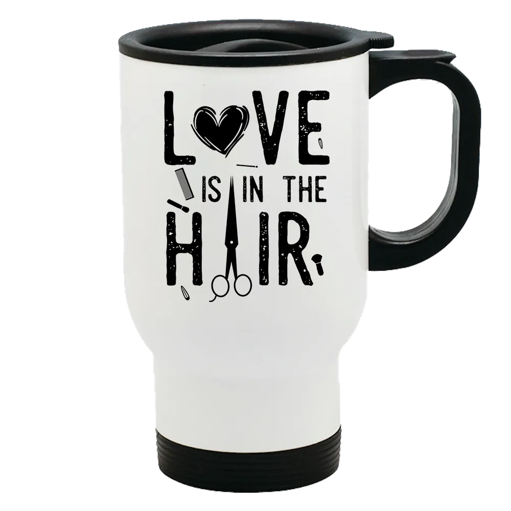 Metal Coffee and Tea Travel Mug Love is in the Hair