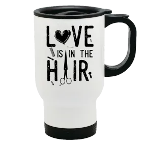 Metal Coffee and Tea Travel Mug Love is in the Hair