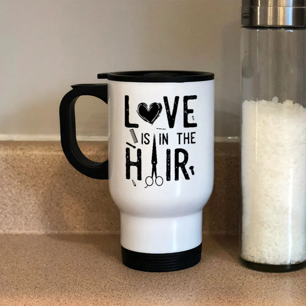 Metal Coffee and Tea Travel Mug Love is in the Hair