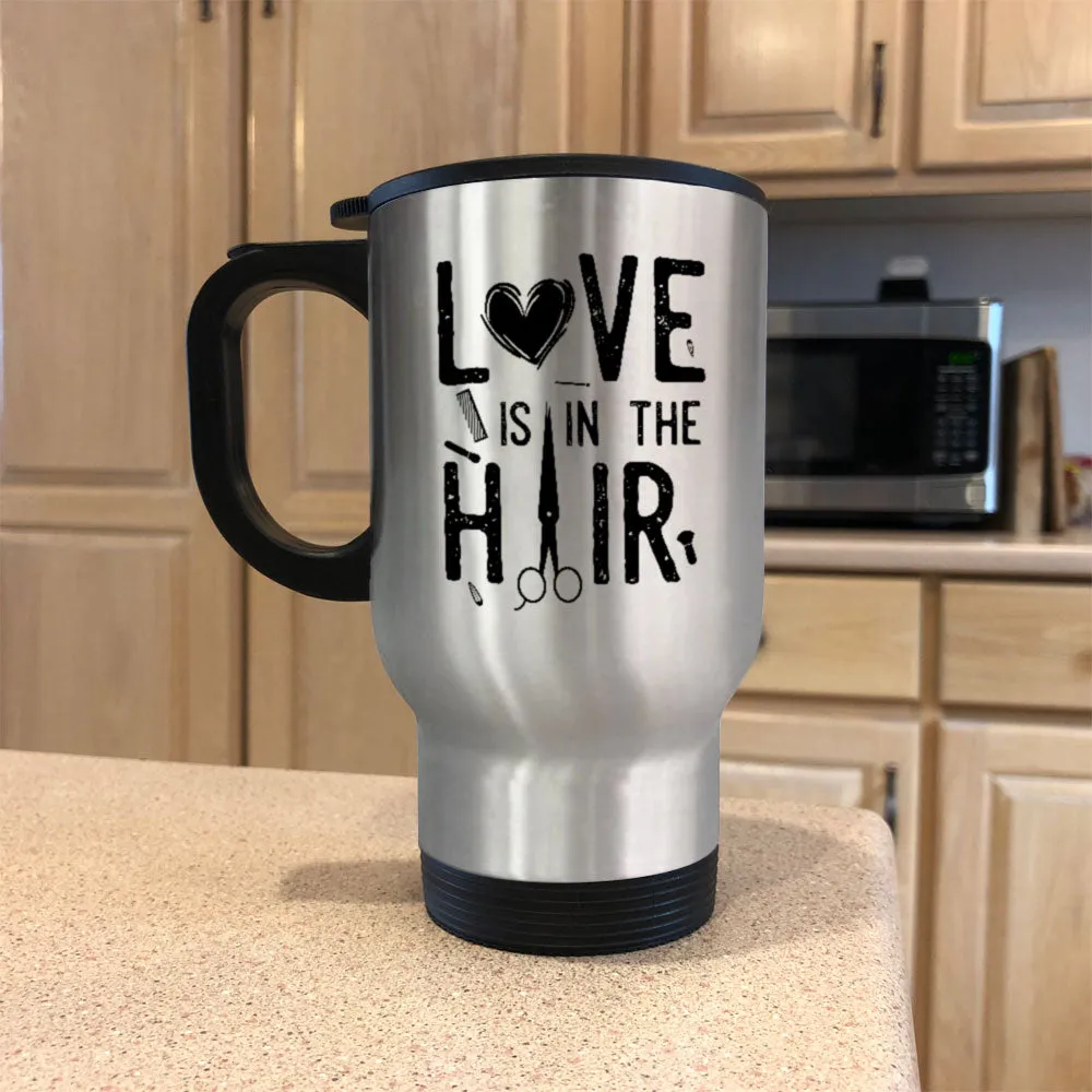 Metal Coffee and Tea Travel Mug Love is in the Hair