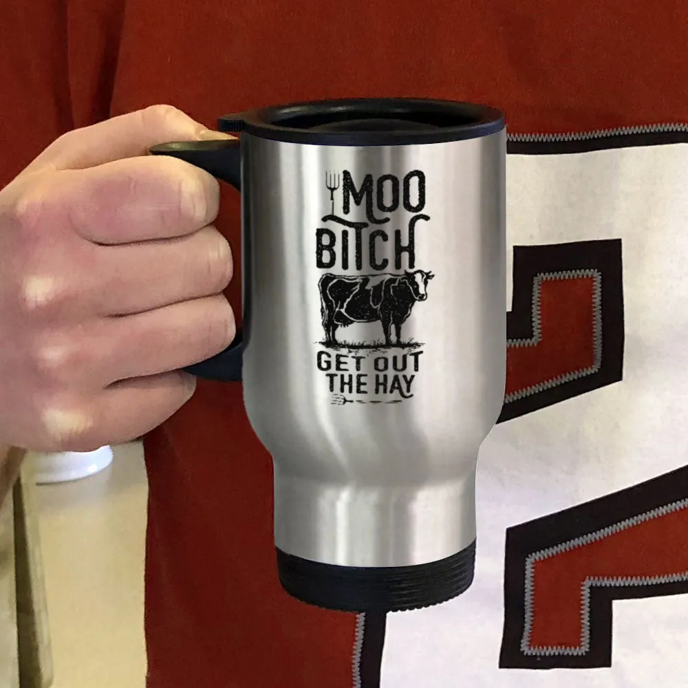 Metal Coffee and Tea Travel Mug Moo Bitch