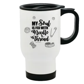 Metal Coffee and Tea Travel Mug My Soul Sewing