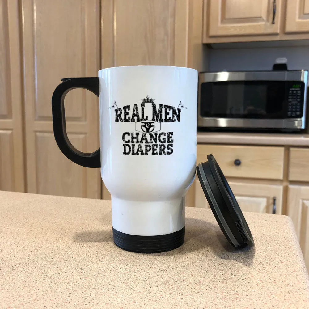 Metal Coffee and Tea Travel Mug Real Men Changing Diapers