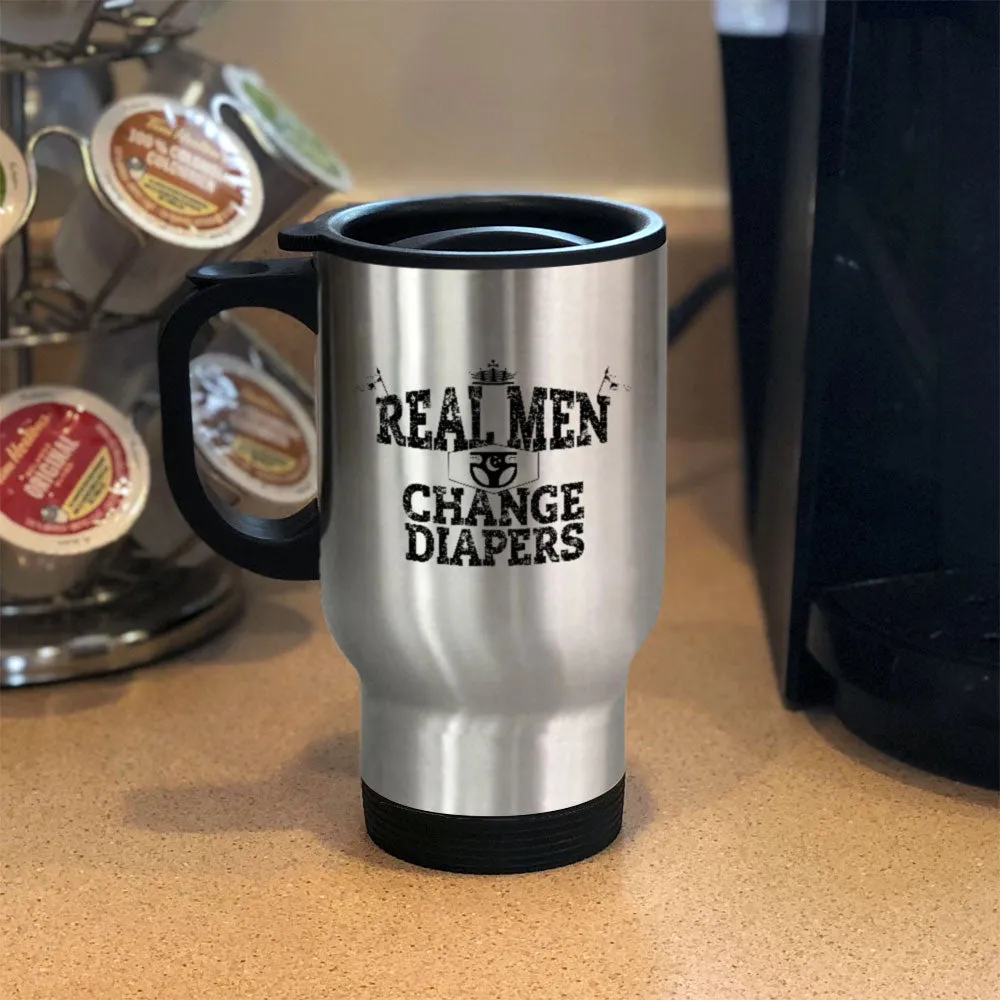 Metal Coffee and Tea Travel Mug Real Men Changing Diapers