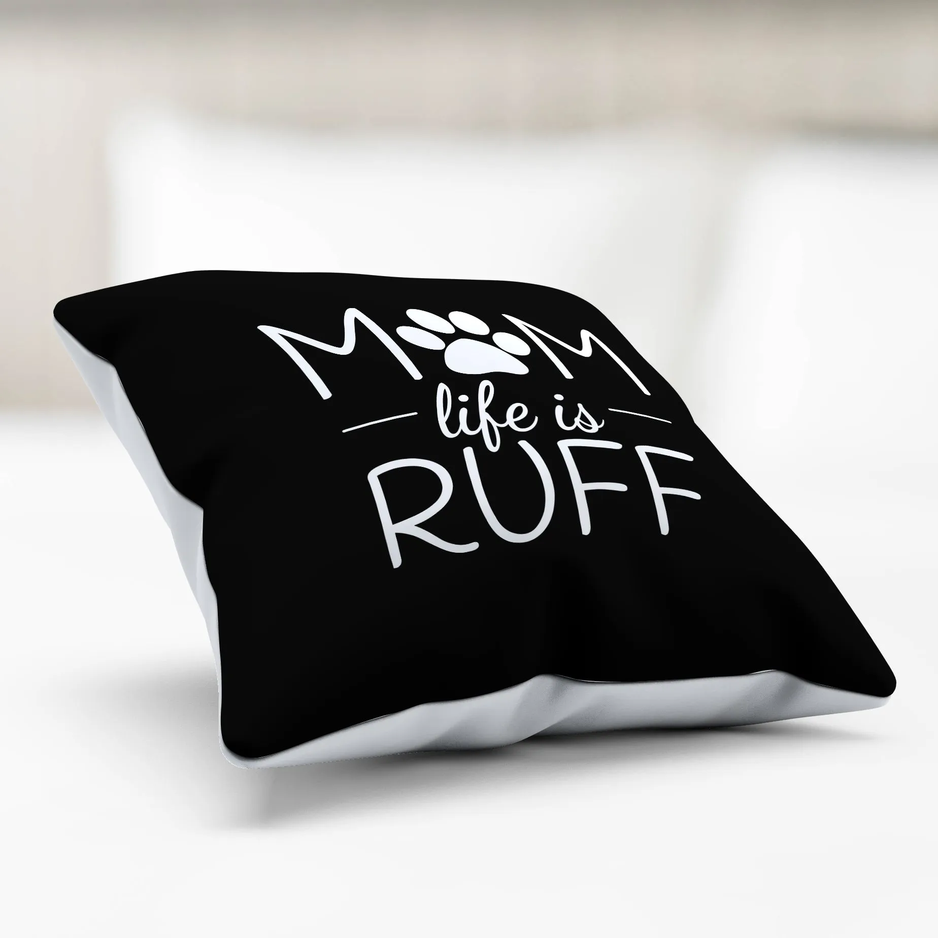 Mom Life is Ruff Pillow Cover